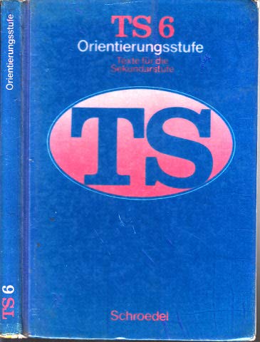 Beispielbild fr TS 6 Orientierungsstufe. Texte fr die Sekundarstufe. Ausgabe fr die Orientierungsstufe / Fderstufe, 6. Jahrgangsstufe. Neubearbeitung. Hardcover zum Verkauf von Deichkieker Bcherkiste