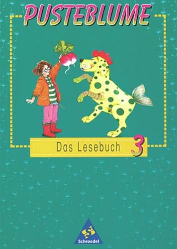 Pusteblume, Das Lesebuch, neue Rechtschreibung, 3. Schuljahr (9783507423534) by BÃ¶decker, Hans; Boettger, Adelheid; Schauer, Edeltraud; Menzel, Wolfgang