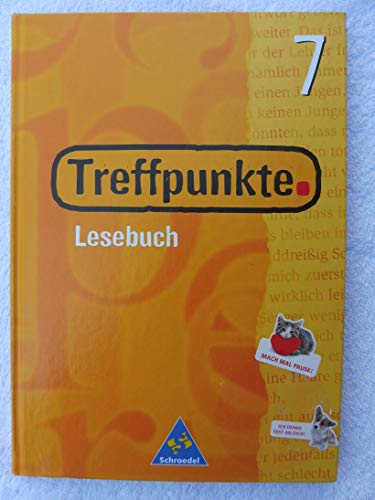 Treffpunkte, Neubearbeitung, neue Rechtschreibung, 7. Schuljahr (9783507424029) by Hintz, Ingrid; Klimperle, Kurt; Lange, Heiderose; Ludwig, Gerd; Schweer, Dirka; Menzel, Wolfgang