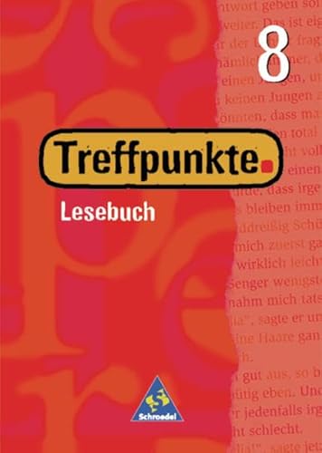 Treffpunkte, Neubearbeitung, neue Rechtschreibung, 8. Schuljahr (9783507424036) by Hintz, Ingrid; Klimperle, Kurt; Lange, Heiderose; Ludwig, Gerd; Schweer, Dirka; Menzel, Wolfgang