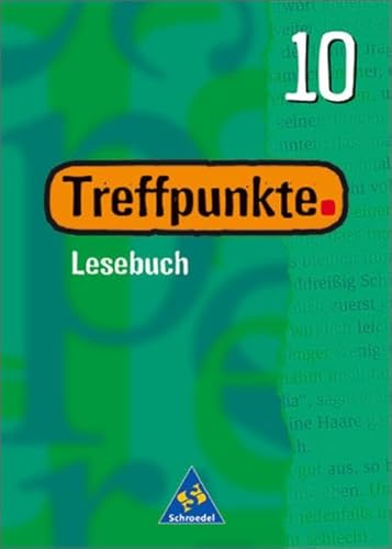 Treffpunkte, Neubearbeitung, neue Rechtschreibung, 10. Schuljahr (9783507424050) by Hintz, Ingrid; Klimperle, Kurt; Lange, Heiderose; Ludwig, Gerd; Schweer, Dirka; Menzel, Wolfgang