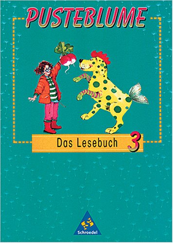 Stock image for Pusteblume, Das Lesebuch, Ausgabe Baden-Wrttemberg, neue Rechtschreibung, 3. Schuljahr for sale by Gabis Bcherlager