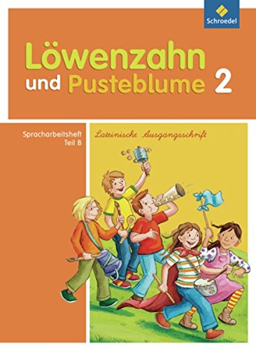 Beispielbild fr Lwenzahn und Pusteblume. Spracharbeitsheft B 2. Lateinische Ausgangsschrift: Ausgabe 2009 zum Verkauf von medimops
