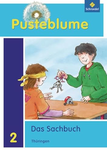 Pusteblume. Das Sachbuch - Ausgabe 2010 Thüringen: Schülerband 2