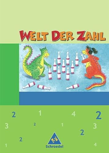 Welt der Zahl - Ausgabe 2003-2005 für Grundschulen. Ausgaben 2003 - 2005 für Grundschulen: Welt der Zahl - Ausgabe 2004 Hessen, Rheinland-Pfalz und Saarland: Schülerband 2 - Rinkens, Hans-Dieter, Hönisch, Kurt