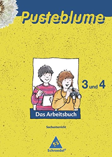 Imagen de archivo de Pusteblume. Das Arbeitsbuch Sachunterricht - Allgemeine Ausgabe 2009: Arbeitsbuch 3 und 4 a la venta por medimops