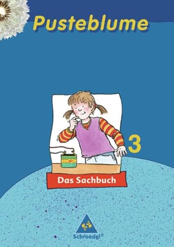 Pusteblume Sachunterricht - Ausgabe 2004-2006: Pusteblume. Das Sachbuch 3. Schülerband. Nord: 2. - 4. Schuljahr. Ausgabe 2006 - Dieter Kraft