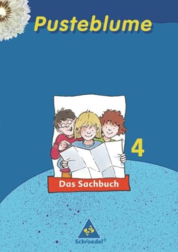 Pusteblume Sachunterricht - Ausgabe 2004-2006: Pusteblume. Das Sachbuch 4. Schülerband. Saarland. A