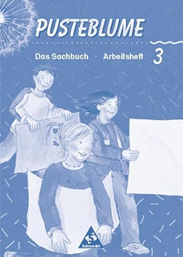 Beispielbild fr Pusteblume. Das Sachbuch - Ausgabe 2000 für das 2. und 3. Schuljahr Hessen und Nordrhein-Westfalen : Arbeitsheft 3 zum Verkauf von Buchpark