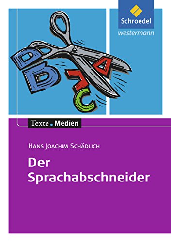 Beispielbild fr Texte.Medien: Hans Joachim Schdlich: Der Sprachabschneider: Textausgabe mit Materialien zum Verkauf von medimops