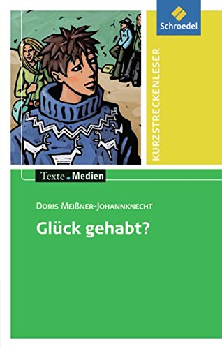 9783507470545: Texte.Medien: Glck gehabt?, Textausgabe mit Materialien