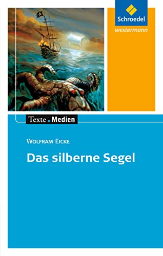 Beispielbild fr Texte.Medien: Wolfram Eicke: Das silberne Segel: Textausgabe mit Materialien (Texte.Medien: Kinder- und Jugendbcher ab Klasse 5) zum Verkauf von Buchmarie