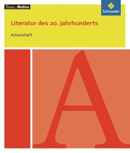 9783507471009: Literatur des 20. Jahrhunderts, Das Arbeitsheft zur Textsammlung