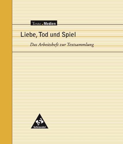 Stock image for Texte.Medien: Liebe, Tod und Spiel - Ausgewhlte Erzhlungen Arbeitsheft for sale by medimops