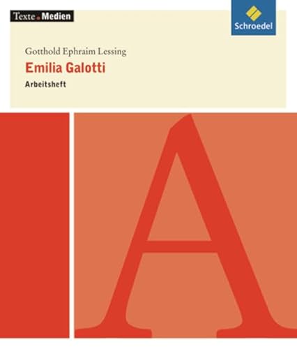 Texte.Medien: Emilia Galotti, Arbeitsheft - Gotthold Ephraim Lessing