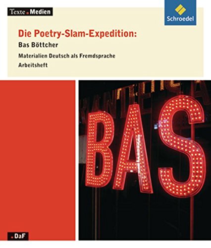 Beispielbild fr Texte.Medien: Die Poetry-Slam-Expedition: Bas Bttcher, Materialien Deutsch als Fremdsprache zum Verkauf von medimops