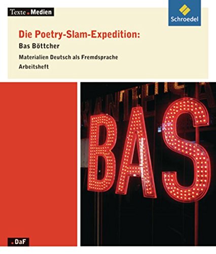 9783507473614: Die Poetry-Slam-Expedition: Bas Bttcher, Materialien Deutsch als Fremdsprache