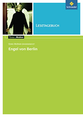 9783507473775: Texte.Medien: Doris Meiner-Johannknecht 'Engel von Berlin', Lesetagebuch