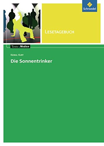 Beispielbild fr Texte.Medien: Kemal Kurt 'Die Sonnentrinker', Lesetagebuch zum Verkauf von medimops