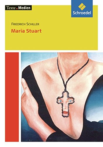 9783507474215: Texte.Medien: Maria Stuart, Textausgabe mit Materialien