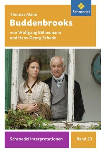 Schroedel Interpretationen: Thomas Mann: Buddenbrooks - Bühnemann, Wolfgang, Mann, Thomas