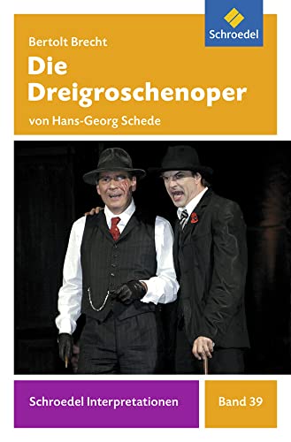 Beispielbild fr Schroedel Interpretationen: Bertolt Brecht: Die Dreigroschenoper zum Verkauf von medimops
