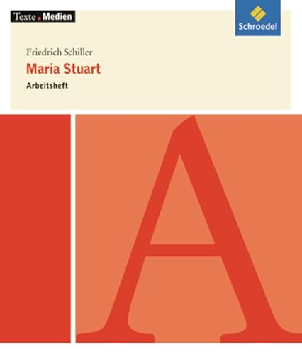 Texte.Medien: Maria Stuart, Arbeitsheft - Friedrich Schiller