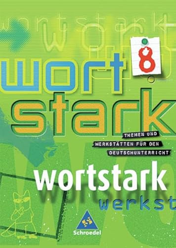 9783507480032: Wortstark. SprachLeseBuch 8. Neubearbeitung. Hamburg, Hessen, Nordrhein-Westfalen, Rheinland-Pfalz, Schleswig-Holstein.