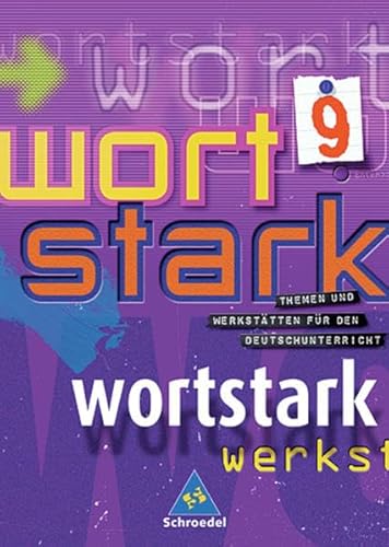 Beispielbild fr wortstark. Themen und Werksttten fr den Deutschunterricht - Ausgabe 2003: wortstark - Allgemeine Ausgabe 2003: SprachLeseBuch 9 zum Verkauf von medimops