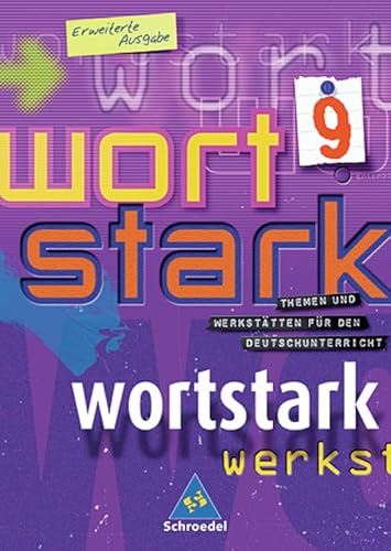 Beispielbild fr wortstark. Themen und Werksttten fr den Deutschunterricht - Ausgabe 2003: wortstark - Erweiterte Ausgabe 2003: SprachLeseBuch 9 zum Verkauf von medimops