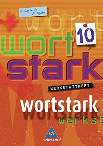 Beispielbild fr wortstark. Themen und Werksttten fr den Deutschunterricht - Ausgabe 2003: wortstark - Erweiterte Ausgabe 2003: Werkstattheft 10 zum Verkauf von medimops