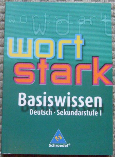 Beispielbild fr wortstark. Themen und Werksttten fr den Deutschunterricht - Ausgabe 2003: wortstark Basiswissen: Deutsch Sekundarstufe I zum Verkauf von medimops