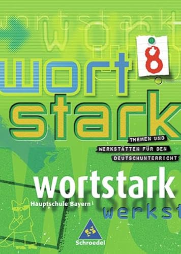 Beispielbild fr wortstark. Themen und Werksttten fr den Deutschunterricht - Ausgabe 2003: wortstark - Ausgabe Bayern: SprachLeseBuch 8R zum Verkauf von medimops