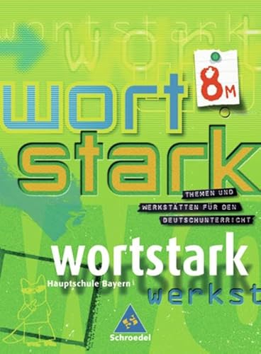 Beispielbild fr wortstark. Themen und Werksttten fr den Deutschunterricht - Ausgabe 2003: wortstark. SprachLeseBuch 8M. Bayern. (Lernmaterialien) zum Verkauf von medimops