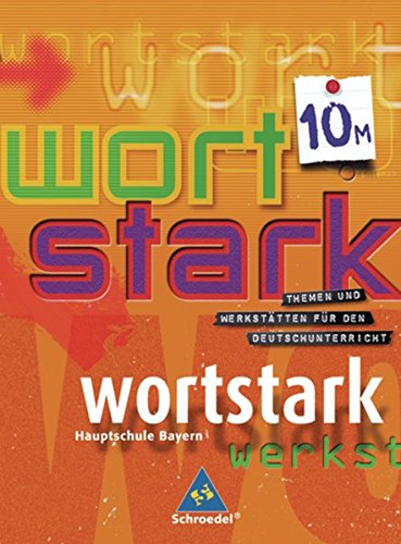 9783507480988: wortstark. Themen und Werksttten fr den Deutschunterricht - Ausgabe 2003: wortstark 10 M. SprachLesebuch. Bayern