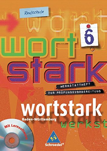 9783507481862: wortstark - Realschulen in Baden-Wrttemberg - Ausgabe 2004: Werkstattheft 6 mit CD-ROM