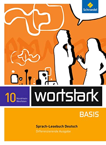 9783507483934: wortstark Basis 10. SprachLeseBuch. Differenzierende Ausgabe. Nordrhein-Westfalen: Ausgabe 2012