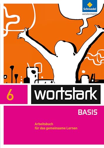 Stock image for wortstark - Zusatzmaterial Basis - Ausgabe 2012: Arbeitsbuch 6 Individuelle Frderung - Inklusion: Individuelle Frderung - Inklusion. Ausgabe 2012 for sale by medimops
