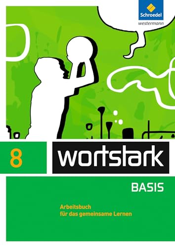 Stock image for wortstark - Zusatzmaterial Basis - Ausgabe 2012: Arbeitsbuch 8 Individuelle Frderung - Inklusion for sale by medimops