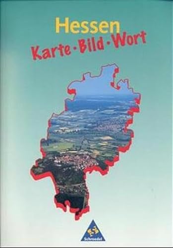 Hessen. Karte, Bild, Wort. (Lernmaterialien) (9783507505049) by Bauer, GÃ¼nter; Jahn, Gert; Nink, Werner