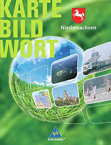 Karte Bild Wort. Grundschulatlanten - Ausgabe 2007/2008: Karte Bild Wort: Grundschulatlanten - Ausgabe 2008: Schülerband Niedersachsen - Kasper, Astrid, Miosge, Margret