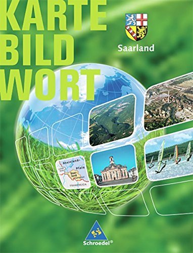Karte Bild Wort. Grundschulatlanten - Ausgabe 2007/2008: Karte Bild Wort: Grundschulatlanten - Ausgabe 2008: Schülerband Saarland - Brausch, Horst, Karl-Heinz Kiefer Werner Loyo u. a.