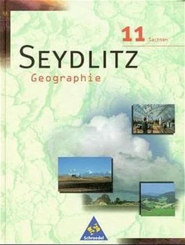 11 Sachsen, Seydlitz Geographie - Autorenkollektiv