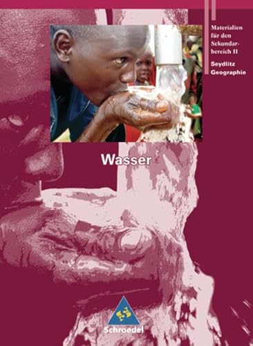 Stock image for Seydlitz Geographie - Ausgabe 2001 fr die Sekundarstufe II: Seydlitz Geographie - Themenbnde: Wasser (Rote Reihe) for sale by medimops