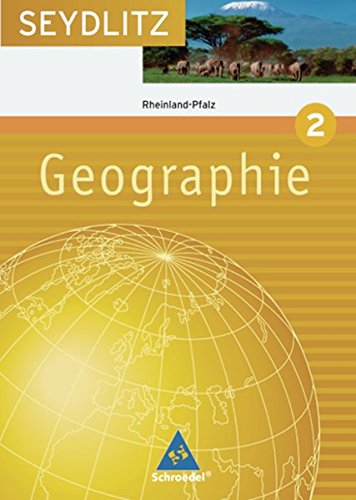 Beispielbild fr Seydlitz Geographie - Ausgabe 2008 fr Gymnasien in Rheinland-Pfalz: Schlerband 2 zum Verkauf von medimops