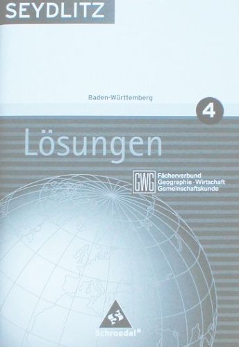 9783507526631: Seydlitz Geographie GWG 4 Lsungen Baden-Wrttemberg.