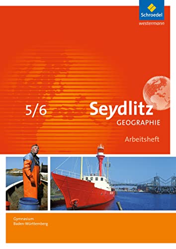 9783507532014: Seydlitz Geographie 5 / 6. Arbeitsheft. Gymnasien. Baden-Wrttemberg: Ausgabe 2016