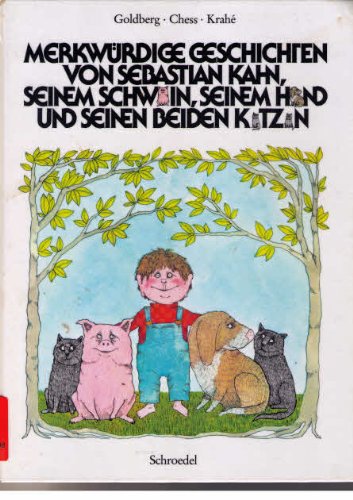Imagen de archivo de Merkwrdige Geschichten von Sebastian Kahn, seinem Schwein, seinem Hund und seinen beiden Katzen a la venta por medimops