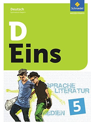 9783507692008: D Eins - Deutsch 5. Schlerband 5 (inkl. Medienpool). Gymnasium Bayern: Sprache, Literatur, Medien