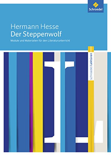 Imagen de archivo de Schroedel Lektren: Hermann Hesse: Der Steppenwolf: Module und Materialien fr den Literaturunterricht a la venta por medimops